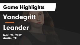 Vandegrift  vs Leander  Game Highlights - Nov. 26, 2019