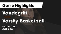 Vandegrift  vs Varsity Basketball Game Highlights - Feb. 14, 2020