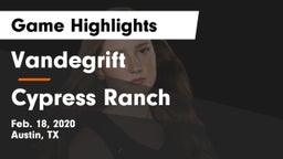 Vandegrift  vs Cypress Ranch  Game Highlights - Feb. 18, 2020