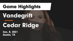 Vandegrift  vs Cedar Ridge  Game Highlights - Jan. 8, 2021