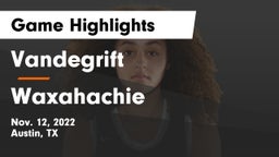 Vandegrift  vs Waxahachie  Game Highlights - Nov. 12, 2022