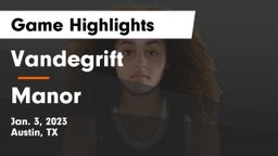 Vandegrift  vs Manor  Game Highlights - Jan. 3, 2023