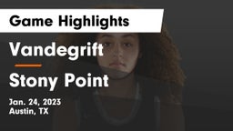 Vandegrift  vs Stony Point  Game Highlights - Jan. 24, 2023