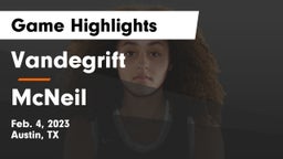 Vandegrift  vs McNeil  Game Highlights - Feb. 4, 2023