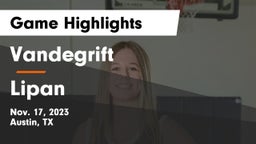 Vandegrift  vs Lipan  Game Highlights - Nov. 17, 2023