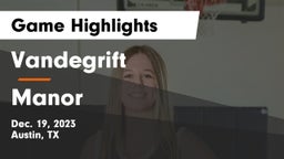 Vandegrift  vs Manor  Game Highlights - Dec. 19, 2023