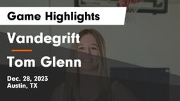 Vandegrift  vs Tom Glenn  Game Highlights - Dec. 28, 2023