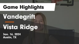 Vandegrift  vs Vista Ridge  Game Highlights - Jan. 16, 2024