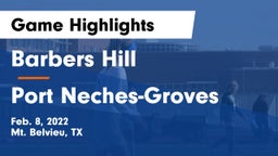 Barbers Hill  vs Port Neches-Groves  Game Highlights - Feb. 8, 2022