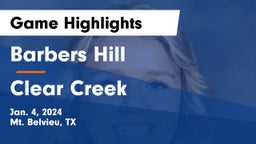 Barbers Hill  vs Clear Creek  Game Highlights - Jan. 4, 2024