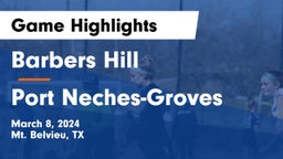 Barbers Hill  vs Port Neches-Groves  Game Highlights - March 8, 2024