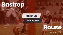 Matchup: Bastrop  vs. Rouse  2017