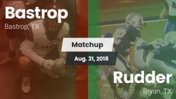Matchup: Bastrop  vs. Rudder  2018