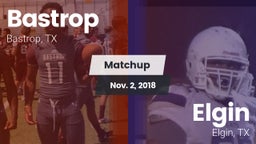 Matchup: Bastrop  vs. Elgin  2018