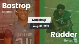 Matchup: Bastrop  vs. Rudder  2019