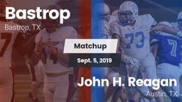 Matchup: Bastrop  vs. John H. Reagan  2019
