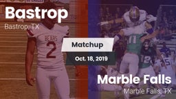 Matchup: Bastrop  vs. Marble Falls  2019