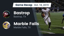 Recap: Bastrop  vs. Marble Falls  2019