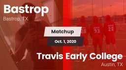 Matchup: Bastrop  vs. Travis Early College  2020