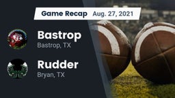 Recap: Bastrop  vs. Rudder  2021