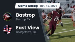 Recap: Bastrop  vs. East View  2021
