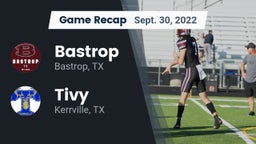Recap: Bastrop  vs. Tivy  2022