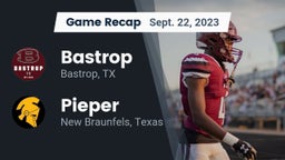 Recap: Bastrop  vs. Pieper  2023