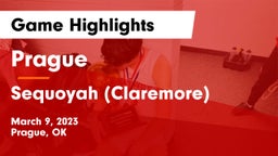 Prague  vs Sequoyah (Claremore)  Game Highlights - March 9, 2023