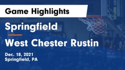 Springfield  vs West Chester Rustin  Game Highlights - Dec. 18, 2021