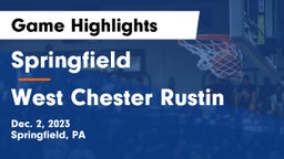 Springfield  vs West Chester Rustin  Game Highlights - Dec. 2, 2023