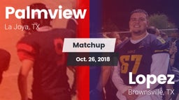 Matchup: Palmview  vs. Lopez  2018