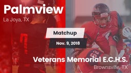 Matchup: Palmview  vs. Veterans Memorial E.C.H.S. 2018