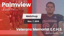 Matchup: Palmview  vs. Veterans Memorial E.C.H.S. 2019