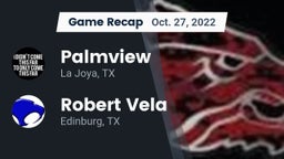 Recap: Palmview  vs. Robert Vela  2022