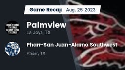 Recap: Palmview  vs. Pharr-San Juan-Alamo Southwest  2023