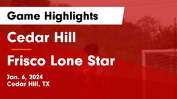 Cedar Hill  vs Frisco Lone Star  Game Highlights - Jan. 6, 2024