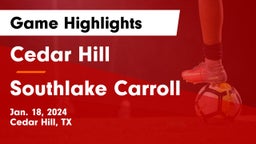 Cedar Hill  vs Southlake Carroll  Game Highlights - Jan. 18, 2024