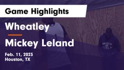 Wheatley  vs Mickey Leland   Game Highlights - Feb. 11, 2023