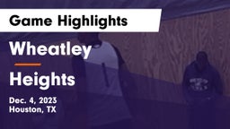 Wheatley  vs Heights  Game Highlights - Dec. 4, 2023