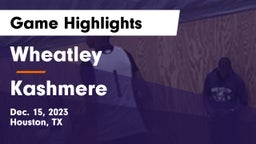 Wheatley  vs Kashmere  Game Highlights - Dec. 15, 2023