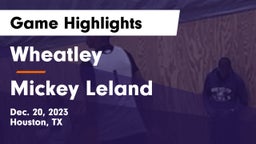 Wheatley  vs Mickey Leland   Game Highlights - Dec. 20, 2023