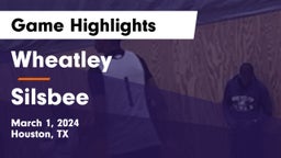 Wheatley  vs Silsbee  Game Highlights - March 1, 2024