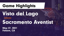 Vista del Lago  vs Sacramento Aventist Game Highlights - May 27, 2021