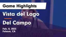 Vista del Lago  vs Del Campo  Game Highlights - Feb. 8, 2023