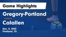 Gregory-Portland  vs Calallen  Game Highlights - Dec. 8, 2023
