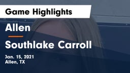 Allen  vs Southlake Carroll  Game Highlights - Jan. 15, 2021