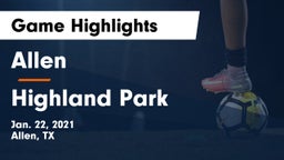 Allen  vs Highland Park  Game Highlights - Jan. 22, 2021