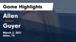 Allen  vs Guyer  Game Highlights - March 2, 2021