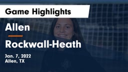 Allen  vs Rockwall-Heath  Game Highlights - Jan. 7, 2022