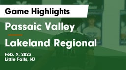 Passaic Valley  vs Lakeland Regional  Game Highlights - Feb. 9, 2023